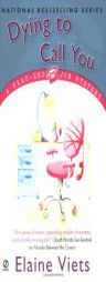Dying To Call You: A Dead-End Job Mystery (Dead-End Job Mysteries) by Elaine Viets Paperback Book