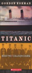 Titanic #2: Collision Course by Gordon Korman Paperback Book
