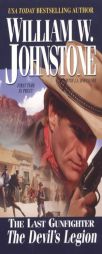 Last Gunfighter: Devil's Legion (Last Gunfighter) by William W. Johnstone Paperback Book