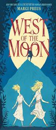 West of the Moon by Margi Preus Paperback Book