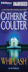 Whiplash: An FBI Thriller by Catherine Coulter Paperback Book