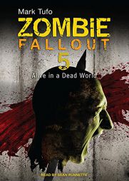 Zombie Fallout 5: Alive in a Dead World by Mark Tufo Paperback Book