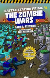 Zombie Wars: An Unofficial Graphic Novel for Minecrafters (5) (Unofficial Battle Station Prime Series) by Cara J. Stevens Paperback Book