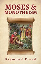 Moses And Monotheism by Sigmund Freud Paperback Book