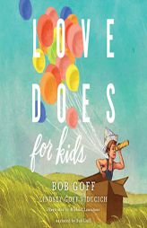 Love Does for Kids by Bob Goff Paperback Book