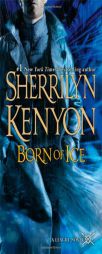 Born of Ice (A League Novel) by Sherrilyn Kenyon Paperback Book