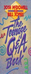 The Teenage Q&A Book by Josh McDowell Paperback Book