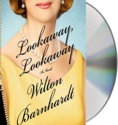 Lookaway, Lookaway: A Novel by Wilton Barnhardt Paperback Book