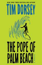 The Pope of Palm Beach: A Novel  (Serge A. Storms Series, Book 21) (Serge Storms) by Tim Dorsey Paperback Book
