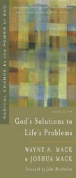 God's Solutions to Life's Problems: Radical Change by the Power of God by Wayne A. Mack Paperback Book
