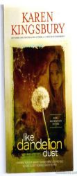 Like Dandelion Dust by Karen Kingsbury Paperback Book