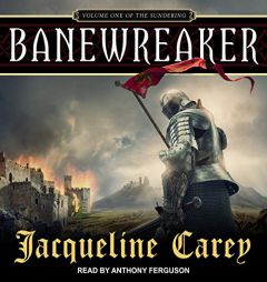 Banewreaker: Volume I of The Sundering (The Sundering Series) by Jacqueline Carey Paperback Book
