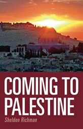 Coming to Palestine by Sheldon Richman Paperback Book