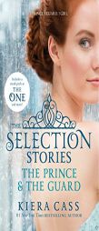 The Selection Stories: The Prince & The Guard by Kiera Cass Paperback Book