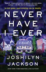 Never Have I Ever: A Novel by Joshilyn Jackson Paperback Book