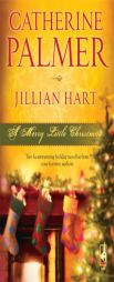 A Merry Little Christmas: Unto Us A Child.../Christmas, Don't Be Late (Steeple Hill Christmas Anthology) by Catherine Palmer Paperback Book