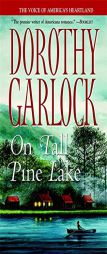 On Tall Pine Lake by Dorothy Garlock Paperback Book