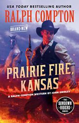 Ralph Compton Prairie Fire, Kansas (The Sundown Riders Series) by John Shirley Paperback Book