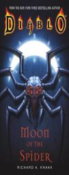 Diablo: Moon of the Spider (Diablo) by Richard A. Knaak Paperback Book