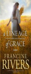 A Lineage of Grace by Francine Rivers Paperback Book