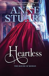 Heartless (The House of Rohan) (Volume 5) by Anne Stuart Paperback Book