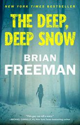 The Deep, Deep Snow by Brian Freeman Paperback Book