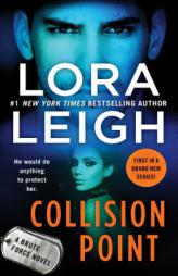 Collision Point: A Brute Force Novel by Lora Leigh Paperback Book