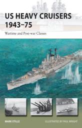 US Heavy Cruisers 1943-75 - Wartime and Post-war Classes (New Vanguard) by Mark Stille Paperback Book