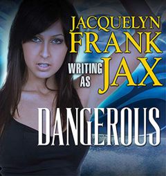 Dangerous by Jacquelyn Frank Paperback Book
