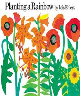 Planting a Rainbow by Lois Ehlert Paperback Book
