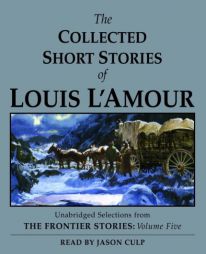 The Collected Short Stories of Louis L'Amour, Volume 5 by Louis L'Amour Paperback Book
