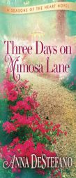 Three Days on Mimosa Lane by Anna DeStefano Paperback Book