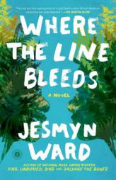 Where the Line Bleeds by Jesmyn Ward Paperback Book