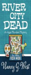 River City Dead (An Aggie Mundeen Mystery) (Volume 4) by Nancy G. West Paperback Book