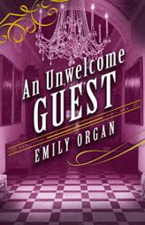 An Unwelcome Guest (Penny Green Series) by Emily Organ Paperback Book