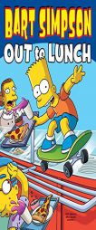 Bart Simpson Out to Lunch by Matt Groening Paperback Book