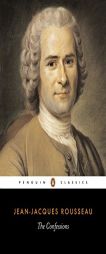 The Confessions by Jean Jacques Rousseau Paperback Book