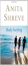 Body Surfing by Anita Shreve Paperback Book