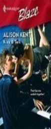 Kiss & Tell by Alison Kent Paperback Book