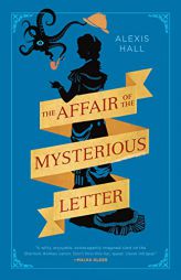 The Affair of the Mysterious Letter by Alexis Hall Paperback Book