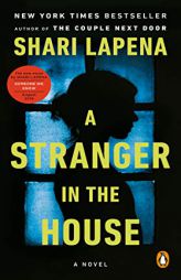 A Stranger in the House: A Novel by Shari Lapena Paperback Book