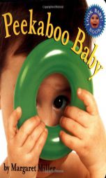 Peekaboo Baby (Look Baby! Books) by Margaret Miller Paperback Book