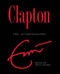 Clapton: The Autobiography by Eric Clapton Paperback Book