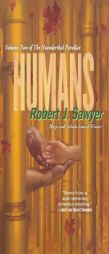 Humans (Neanderthal Parallax) by Robert J. Sawyer Paperback Book