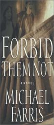 Forbid Them Not by Michael Farris Paperback Book