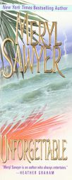 Unforgettable by Meryl Sawyer Paperback Book