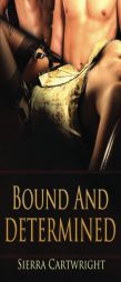 Bound and Determined by Sierra Cartwright Paperback Book
