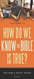 How Do We Know the Bible is True? by Ken Ham Paperback Book