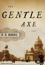 The Gentle Axe: A Novel by R. N. Morris Paperback Book