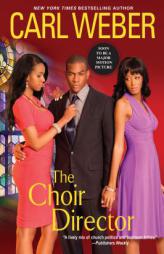The Choir Director (The Church Series) by Carl Weber Paperback Book